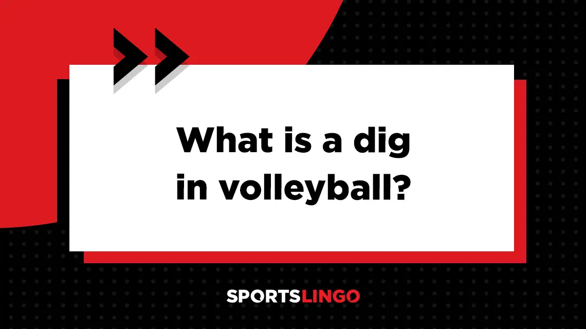 Learn more about what the meaning of a dig in volleyball.