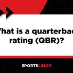 Learn more about what the meaning of a quarterback rating (QBR) is in football.