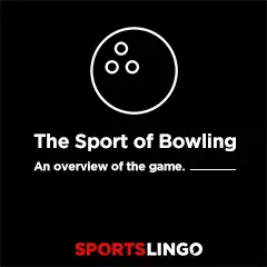 Bowling Basics - An Overview Of Bowling On SportsLingo